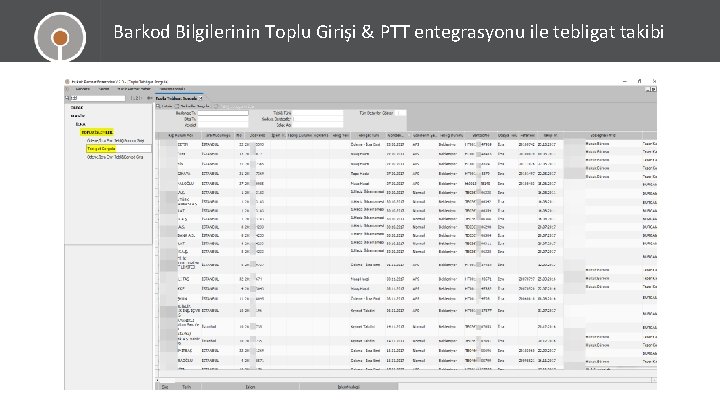 Barkod Bilgilerinin Toplu Girişi & PTT entegrasyonu ile tebligat takibi 