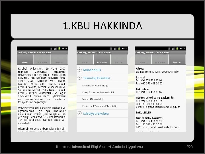 1. KBU HAKKINDA Karabük Üniversitesi Bilgi Sistemi Android Uygulaması 12/23 