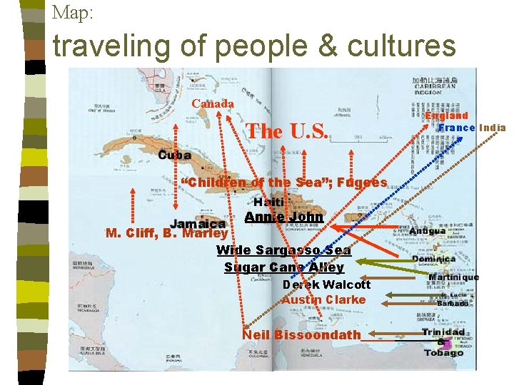 Map: traveling of people & cultures Canada The U. S. “Children of the Sea”;