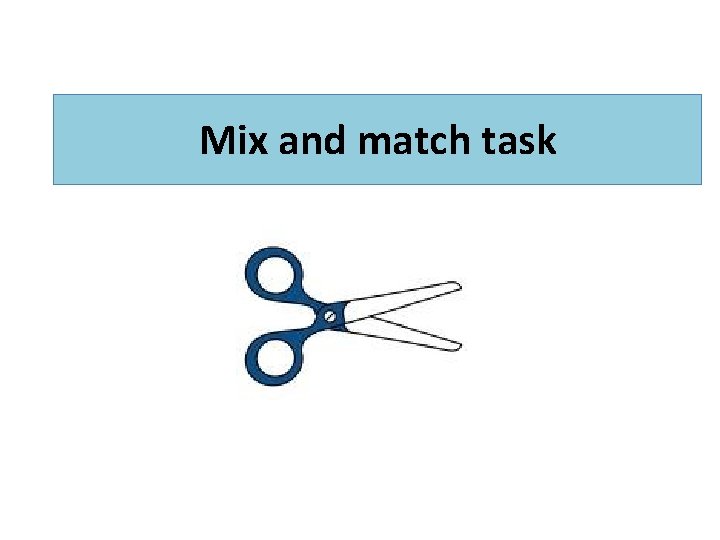 Mix and match task 