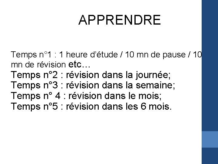 APPRENDRE Temps n° 1 : 1 heure d’étude / 10 mn de pause /