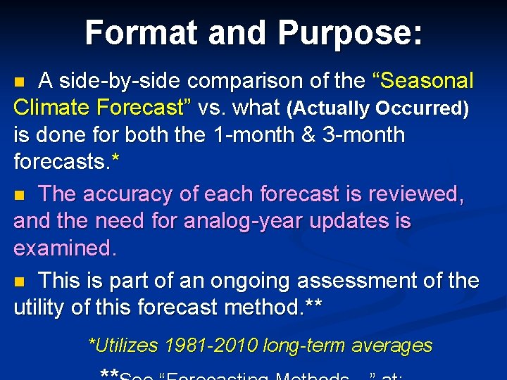 Format and Purpose: A side-by-side comparison of the “Seasonal Climate Forecast” vs. what (Actually