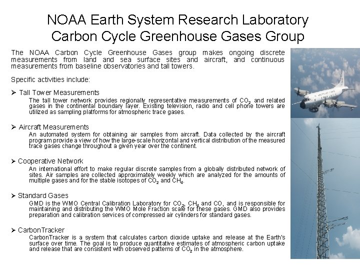NOAA Earth System Research Laboratory Carbon Cycle Greenhouse Gases Group The NOAA Carbon Cycle