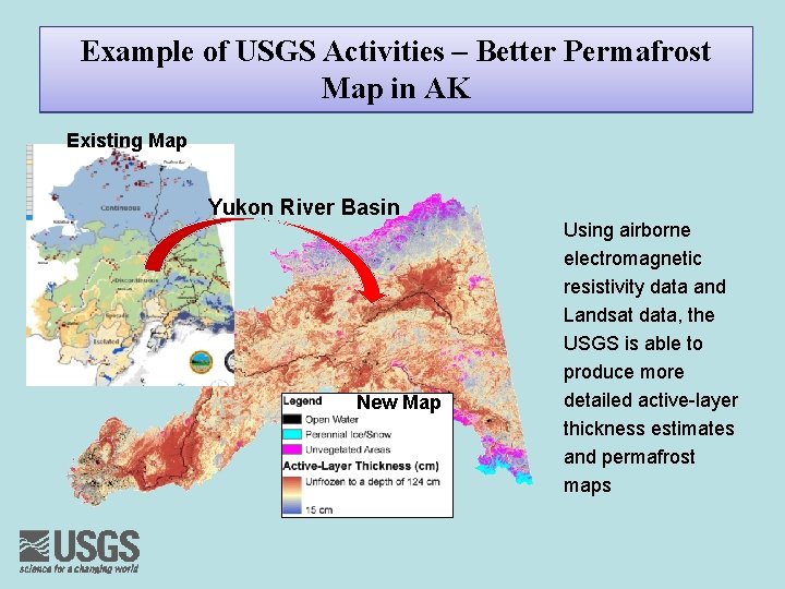 Example of USGS Activities – Better Permafrost Map in AK Existing Map Yukon River