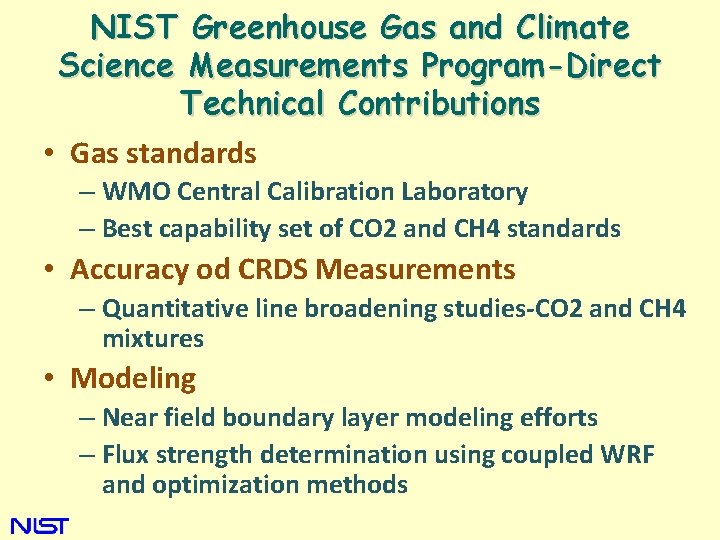 NIST Greenhouse Gas and Climate Science Measurements Program-Direct Technical Contributions • Gas standards –