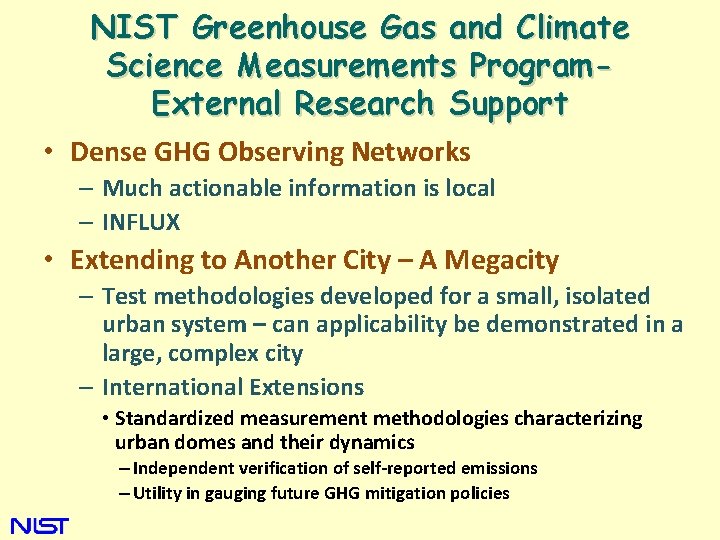 NIST Greenhouse Gas and Climate Science Measurements Program. External Research Support • Dense GHG