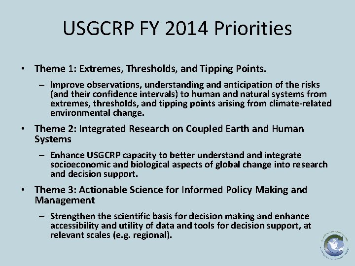 USGCRP FY 2014 Priorities • Theme 1: Extremes, Thresholds, and Tipping Points. – Improve