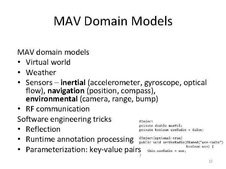 MAV Domain Models MAV domain models • Virtual world • Weather • Sensors –