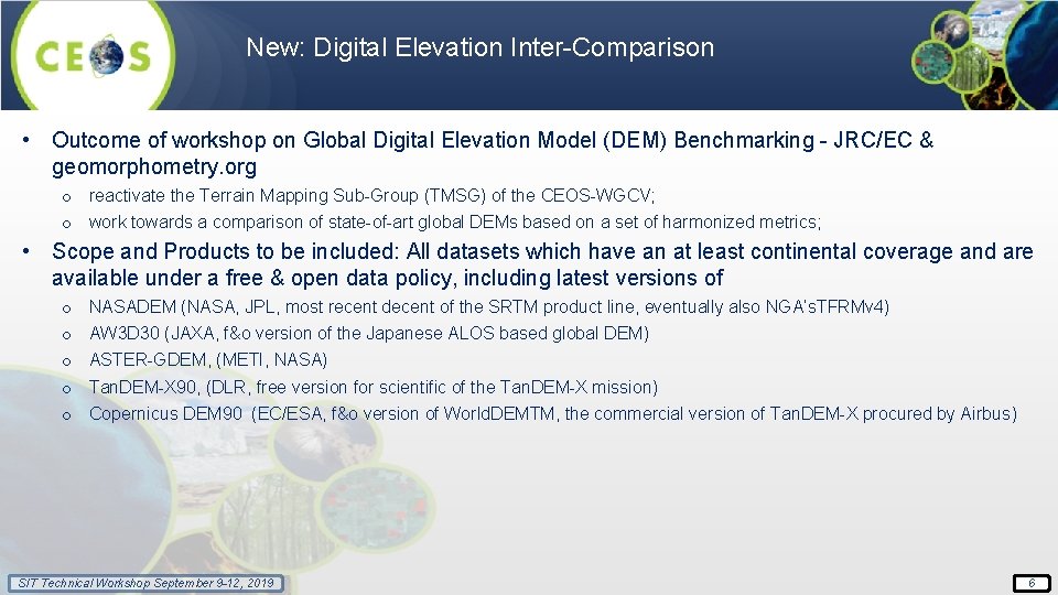 New: Digital Elevation Inter-Comparison • Outcome of workshop on Global Digital Elevation Model (DEM)