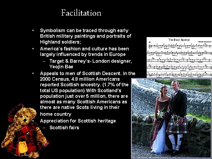Facilitation • • Symbolism can be traced through early British military paintings and portraits