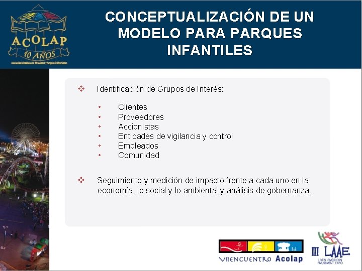 CONCEPTUALIZACIÓN DE UN MODELO PARA PARQUES INFANTILES v Identificación de Grupos de Interés: •