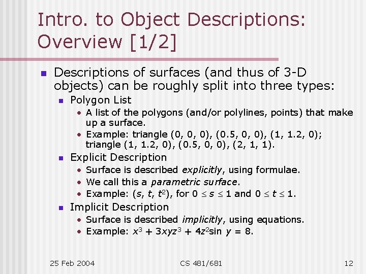 Intro. to Object Descriptions: Overview [1/2] n Descriptions of surfaces (and thus of 3
