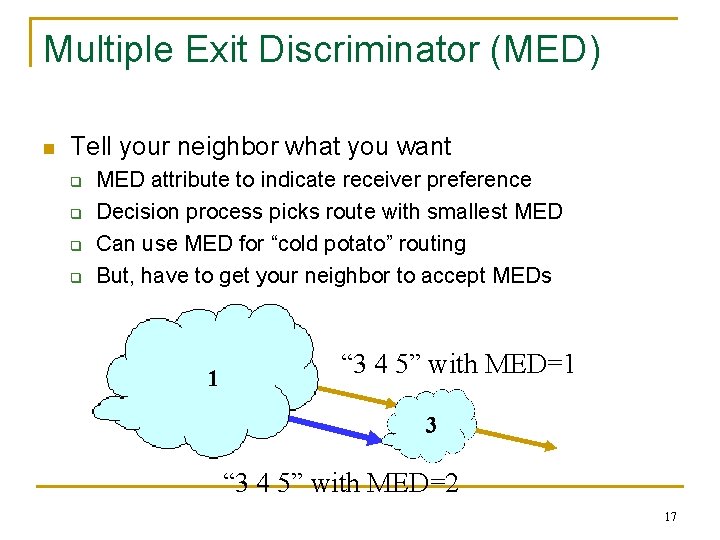 Multiple Exit Discriminator (MED) n Tell your neighbor what you want q q MED