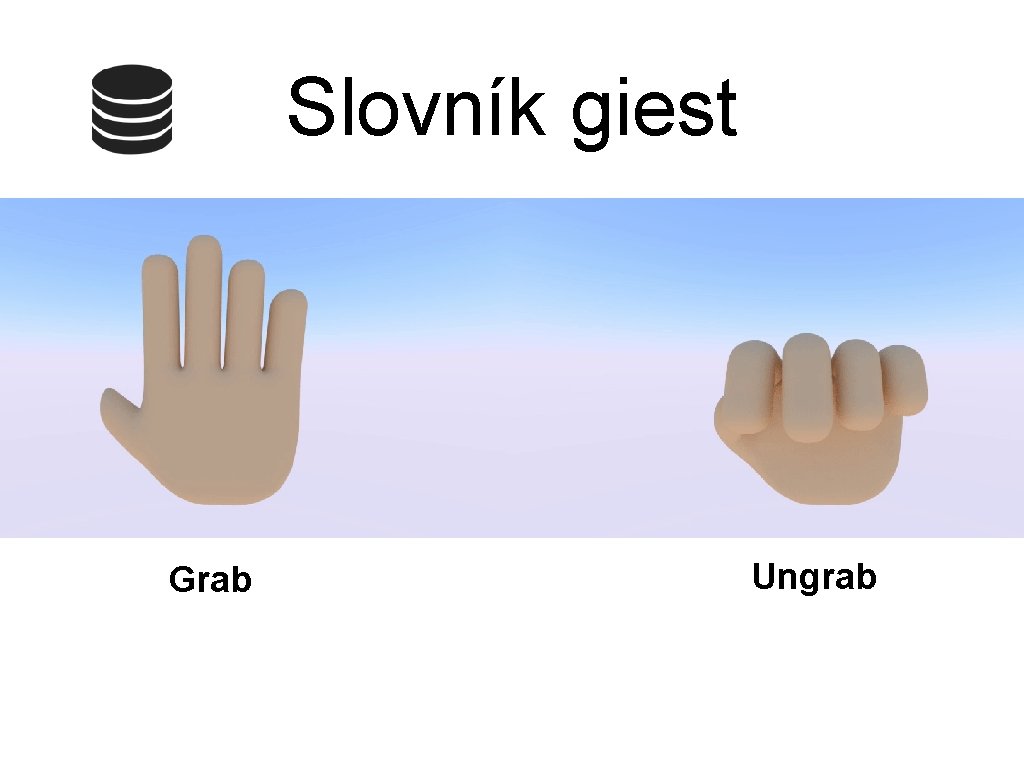 Slovník giest Grab Ungrab 