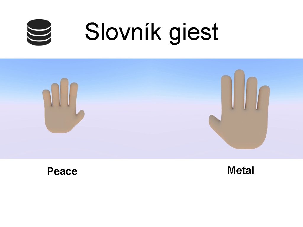 Slovník giest Peace Metal 