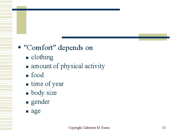 w "Comfort" depends on n n n clothing amount of physical activity food time