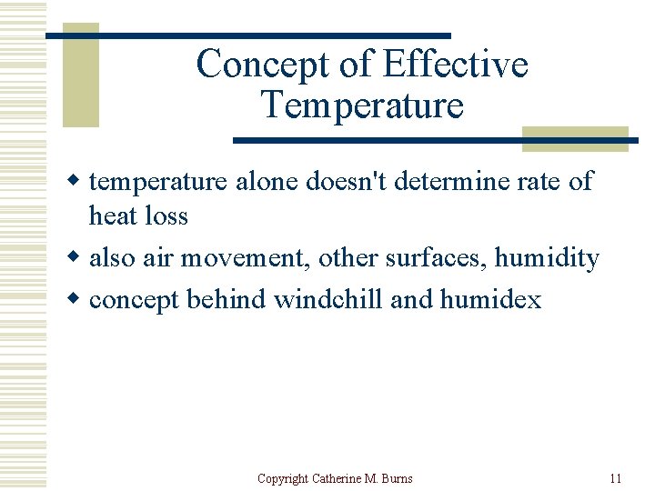 Concept of Effective Temperature w temperature alone doesn't determine rate of heat loss w