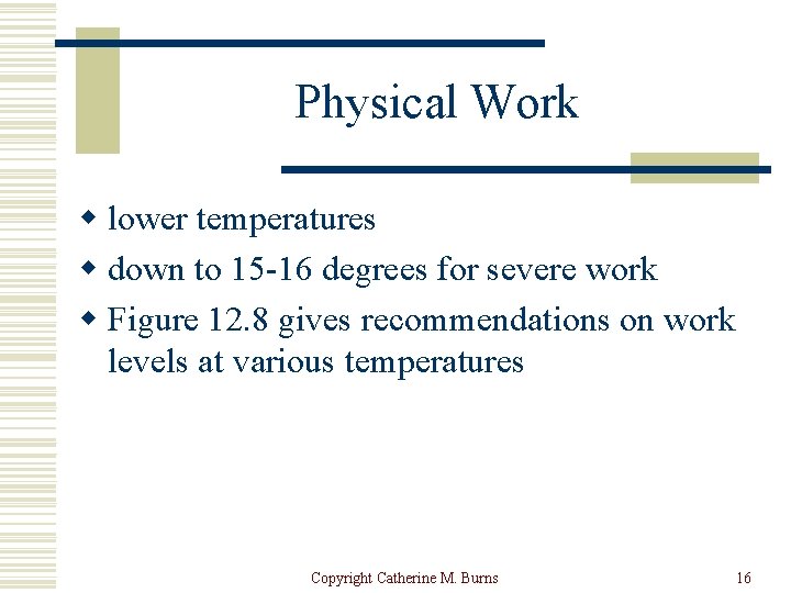 Physical Work w lower temperatures w down to 15 -16 degrees for severe work
