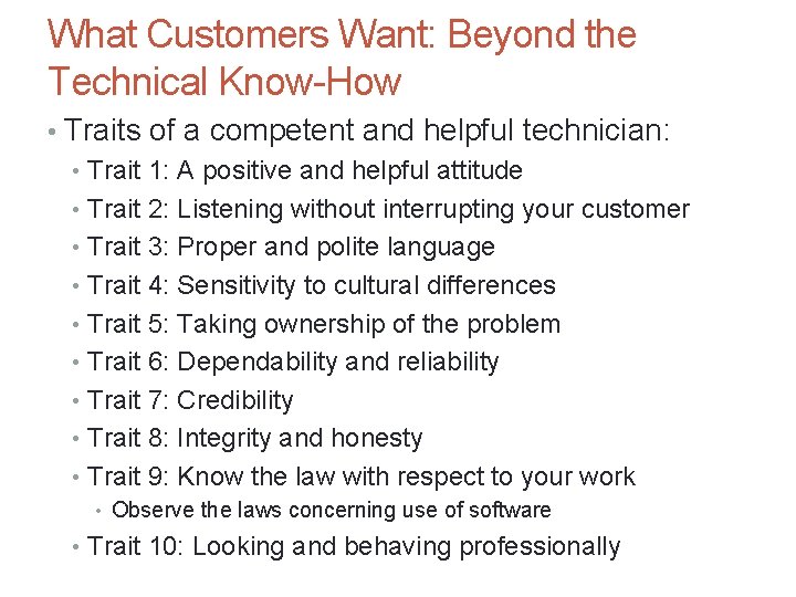 What Customers Want: Beyond the Technical Know-How • Traits of a competent and helpful