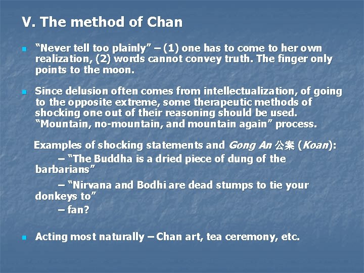 V. The method of Chan n n “Never tell too plainly” – (1) one