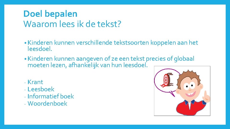 GROEP 6 BEGRIJPEND LEZEN Welke vaardigheden heeft een