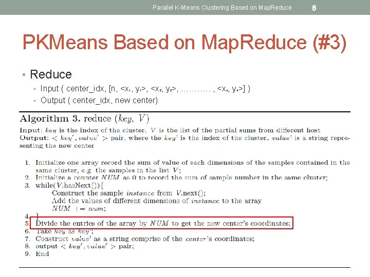 Parallel K-Means Clustering Based on Map. Reduce 8 PKMeans Based on Map. Reduce (#3)