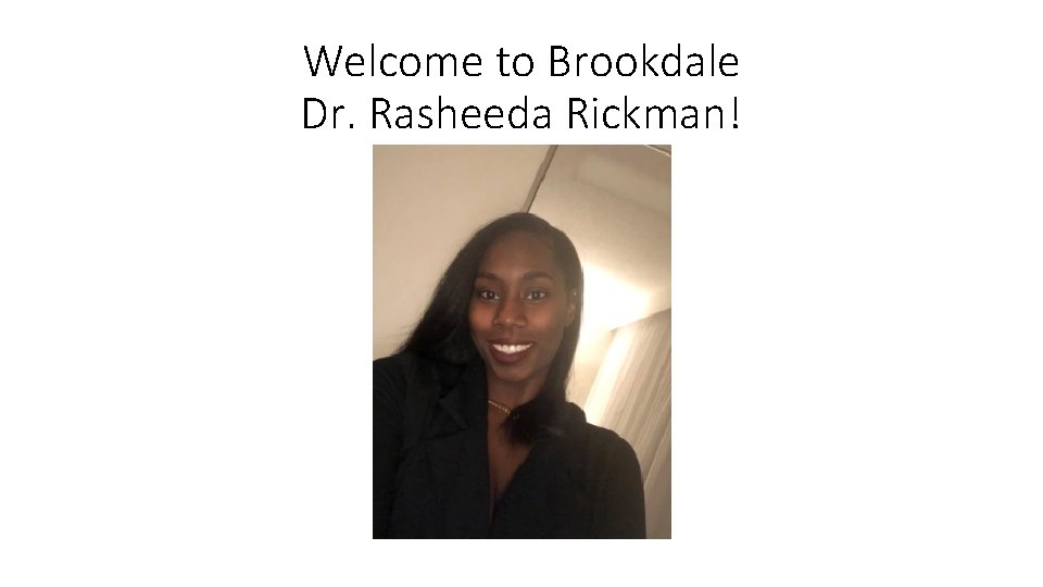 Welcome to Brookdale Dr. Rasheeda Rickman! 