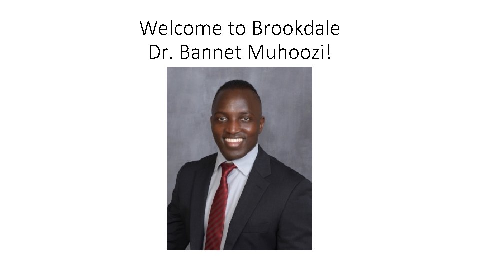Welcome to Brookdale Dr. Bannet Muhoozi! 