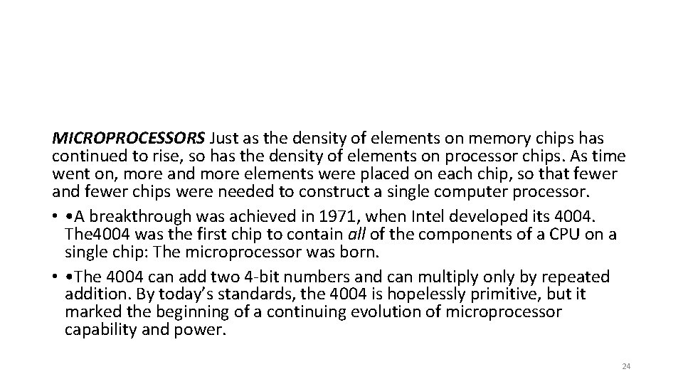 MICROPROCESSORS Just as the density of elements on memory chips has continued to rise,