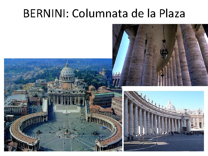 BERNINI: Columnata de la Plaza 