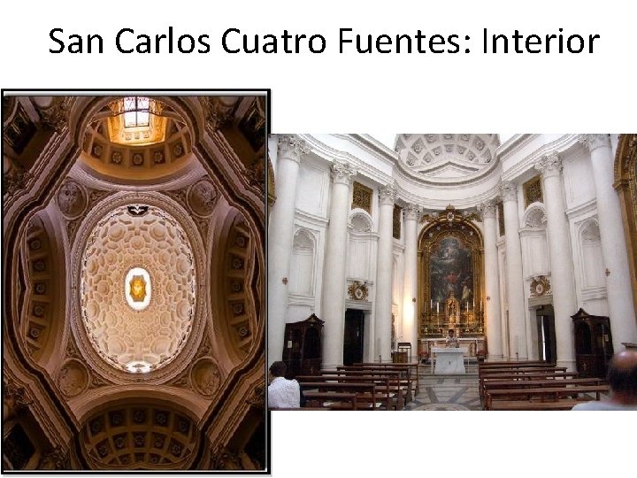 San Carlos Cuatro Fuentes: Interior 