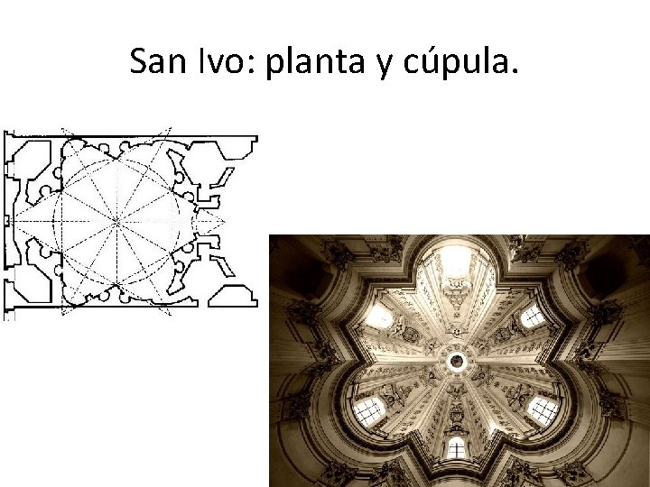 San Ivo: planta y cúpula. 