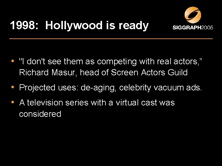 1998: Hollywood is ready • "I don't see them as competing with real actors,