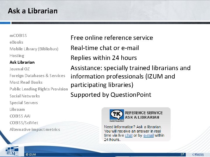 Ask a Librarian m. COBISS e. Books Mobile Library (Bibliobus) Hosting Ask Librarian Journal