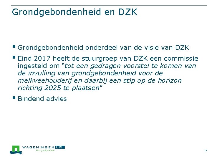 Grondgebondenheid en DZK § Grondgebondenheid onderdeel van de visie van DZK § Eind 2017