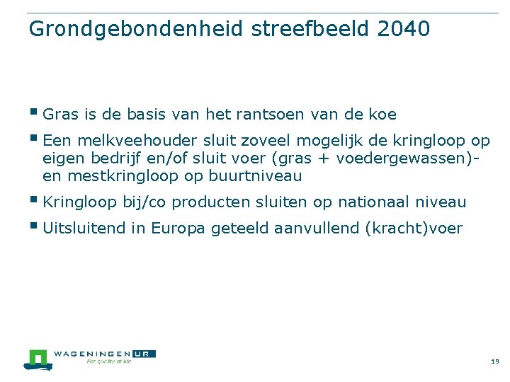 Grondgebondenheid streefbeeld 2040 § Gras is de basis van het rantsoen van de koe