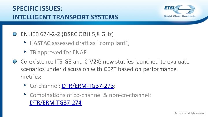 SPECIFIC ISSUES: INTELLIGENT TRANSPORT SYSTEMS EN 300 674 -2 -2 (DSRC OBU 5, 8