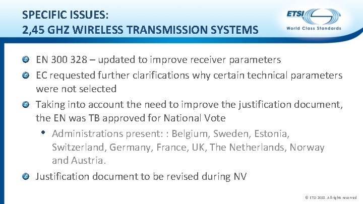 SPECIFIC ISSUES: 2, 45 GHZ WIRELESS TRANSMISSION SYSTEMS EN 300 328 – updated to