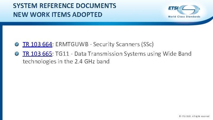 SYSTEM REFERENCE DOCUMENTS NEW WORK ITEMS ADOPTED TR 103 664: ERMTGUWB - Security Scanners