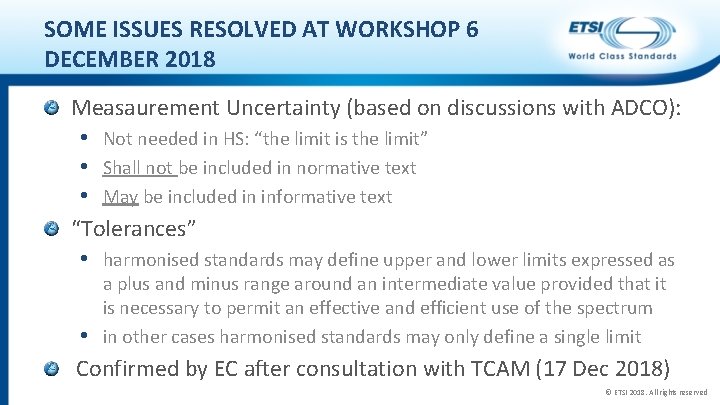 SOME ISSUES RESOLVED AT WORKSHOP 6 DECEMBER 2018 Measaurement Uncertainty (based on discussions with