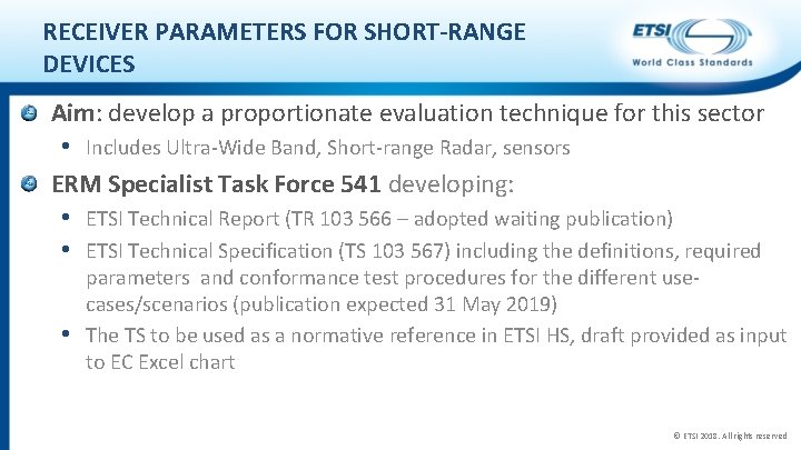 RECEIVER PARAMETERS FOR SHORT-RANGE DEVICES Aim: develop a proportionate evaluation technique for this sector