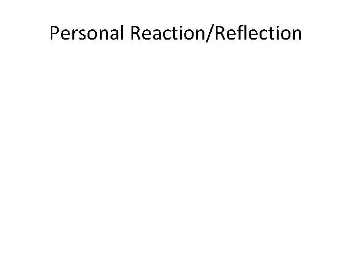 Personal Reaction/Reflection 