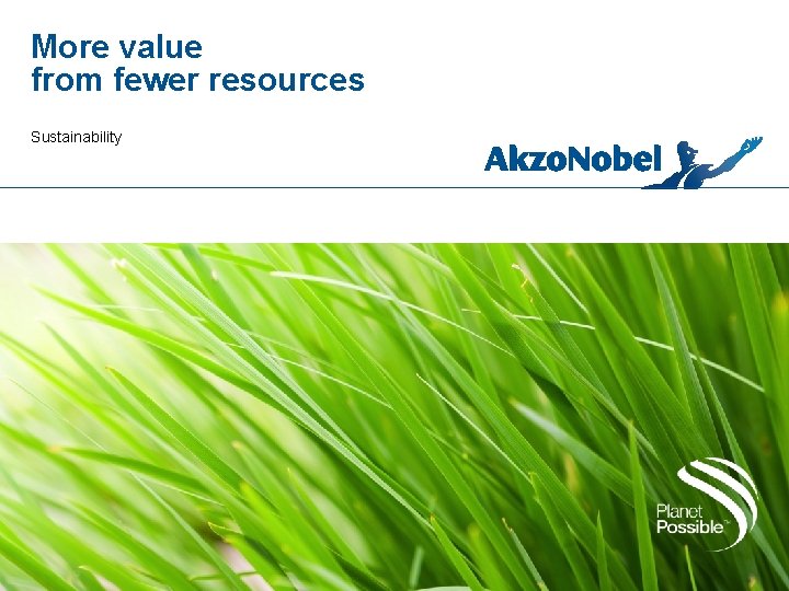 More value from fewer resources Sustainability 
