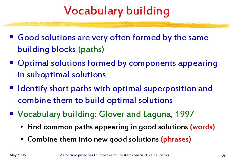 Vocabulary building § Good solutions are very often formed by the same building blocks