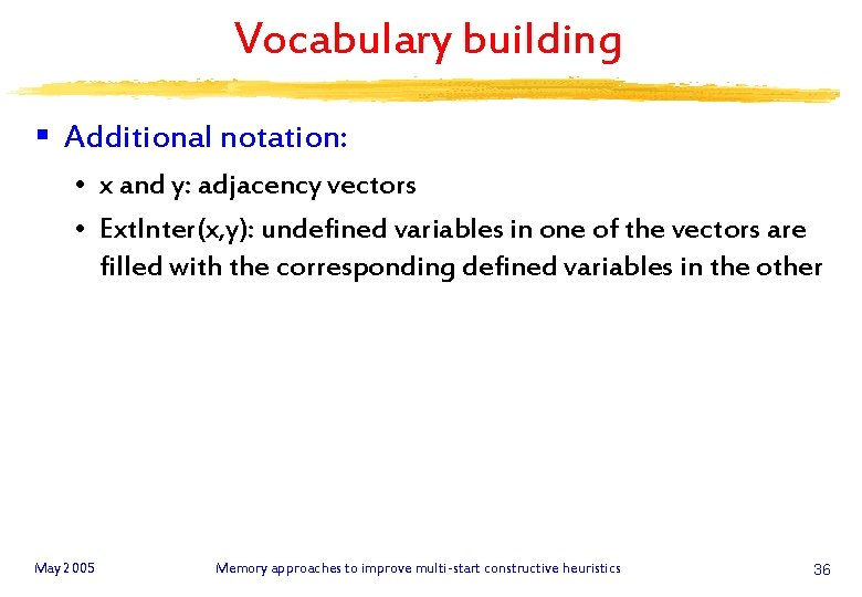 Vocabulary building § Additional notation: • x and y: adjacency vectors • Ext. Inter(x,