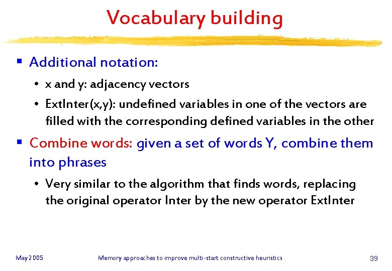 Vocabulary building § Additional notation: • x and y: adjacency vectors • Ext. Inter(x,