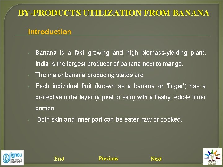 BY-PRODUCTS UTILIZATION FROM BANANA Introduction • Banana is a fast growing and high biomass-yielding