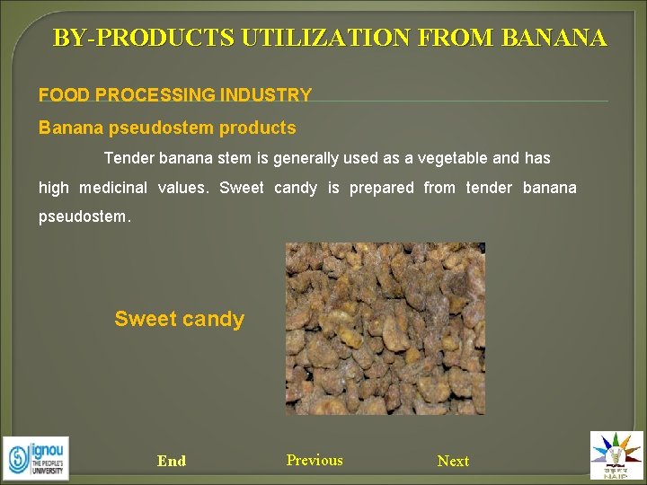 BY-PRODUCTS UTILIZATION FROM BANANA FOOD PROCESSING INDUSTRY Banana pseudostem products Tender banana stem is