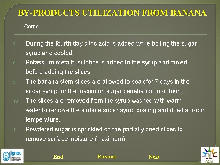 BY-PRODUCTS UTILIZATION FROM BANANA Contd… 7. During the fourth day citric acid is added