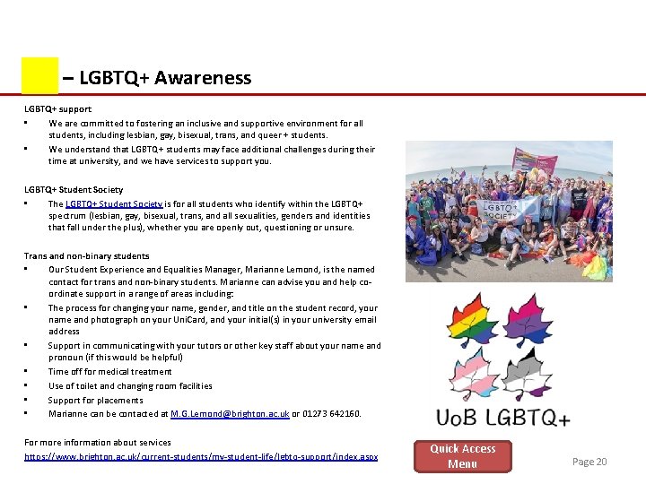 – LGBTQ+ Awareness LGBTQ+ support • We are committed to fostering an inclusive and